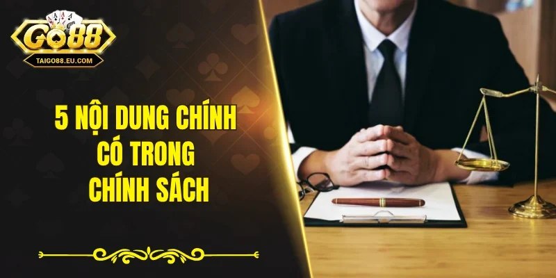 5 nội dung chính có trong chính sách