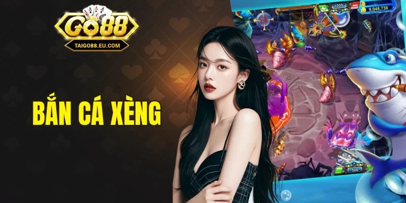 bắn cá xèng