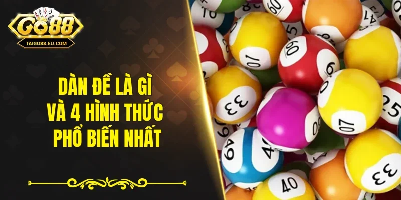 Dàn đề là gì và 4 hình thức phổ biến nhất