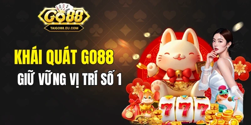 GO88 giữ vững vị trí hàng đầu sau nhiều năm
