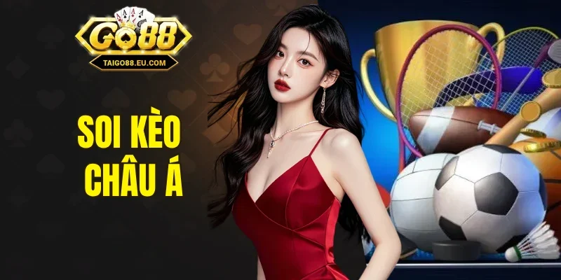 soi kèo châu Á