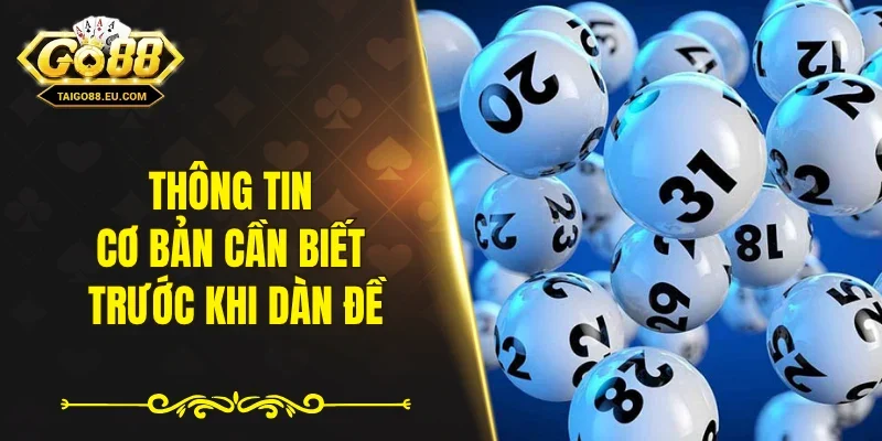 Thông tin cơ bản cần biết trước khi dàn đề