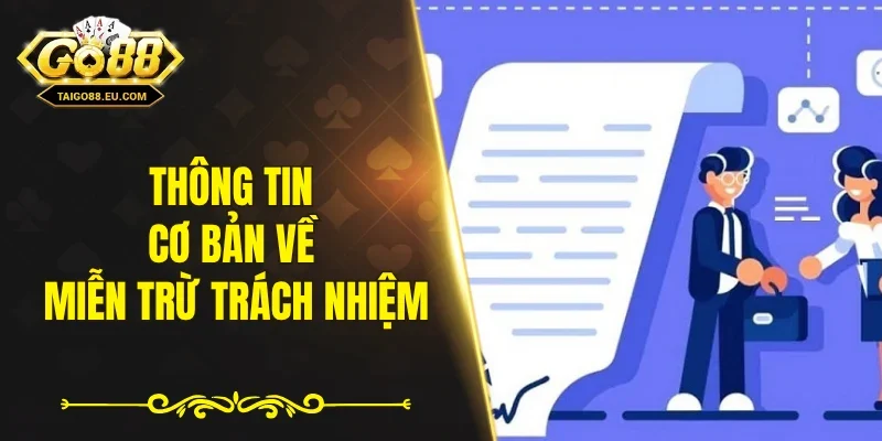 Thông tin cơ bản về miễn trừ trách nhiệm
