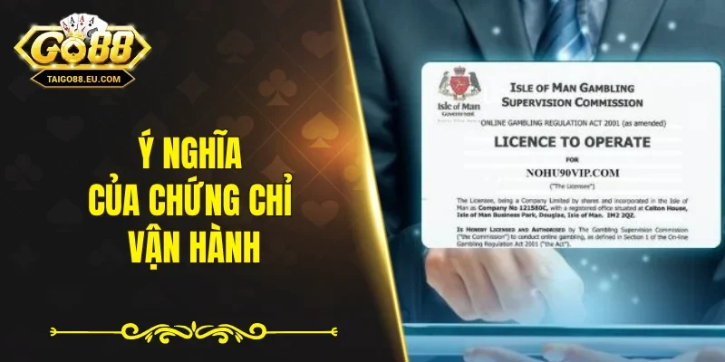 Ý nghĩa của chứng chỉ vận hành